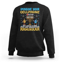 Funny Hanukkah Sweatshirt Imagine Cellphone Was At 10 Percent - Wonder Print Shop
