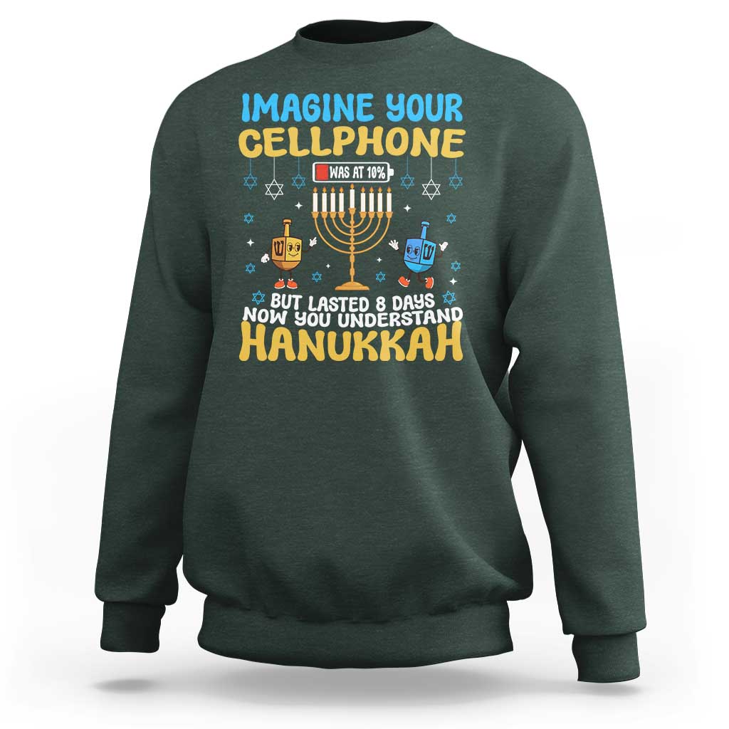 Funny Hanukkah Sweatshirt Imagine Cellphone Was At 10 Percent - Wonder Print Shop