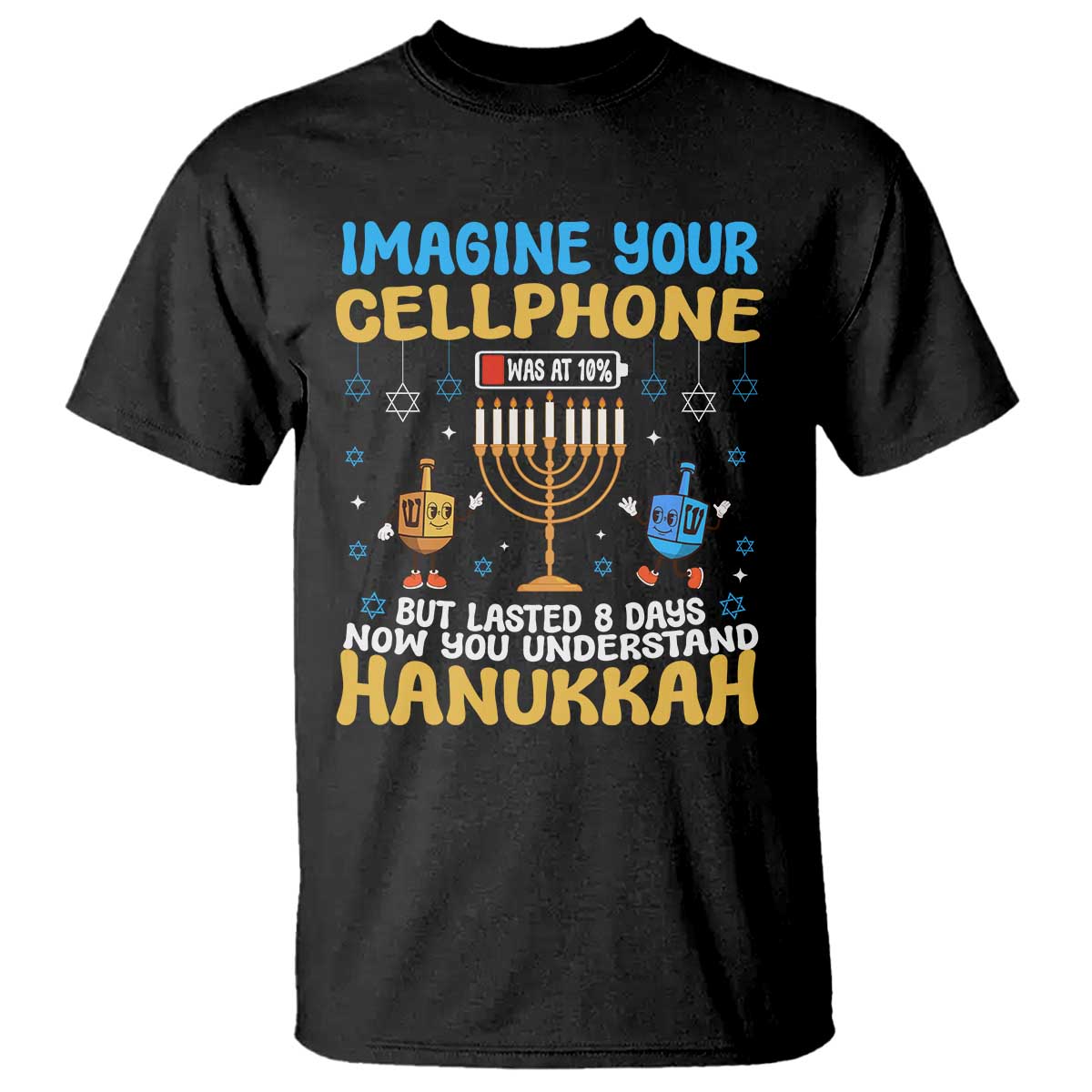 Funny Hanukkah T Shirt Imagine Cellphone Was At 10 Percent - Wonder Print Shop