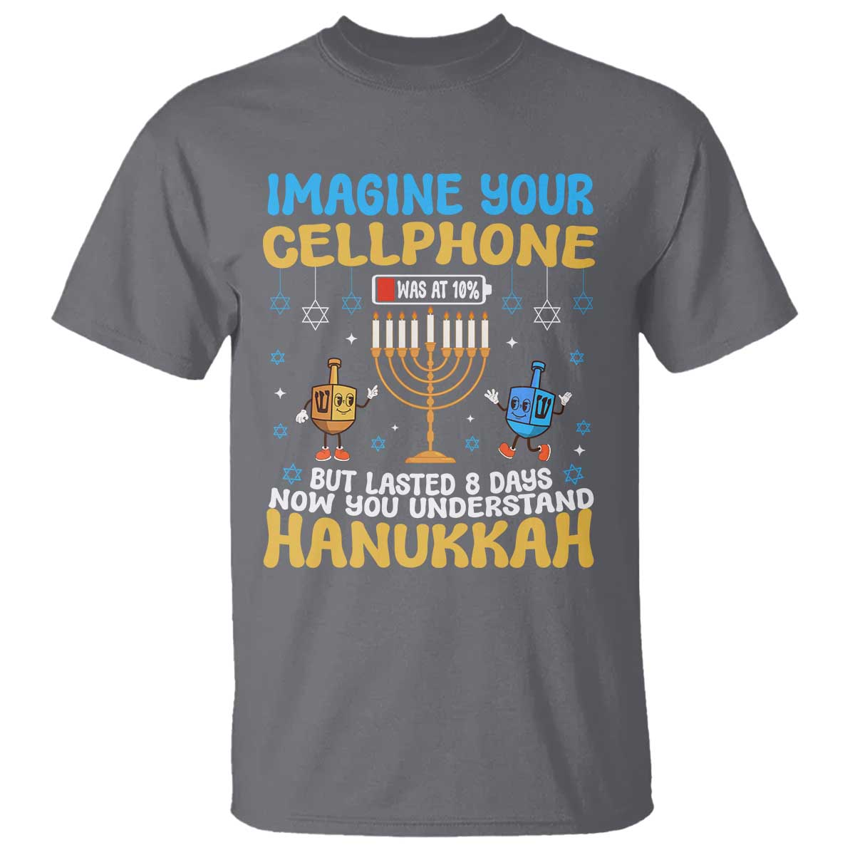 Funny Hanukkah T Shirt Imagine Cellphone Was At 10 Percent - Wonder Print Shop