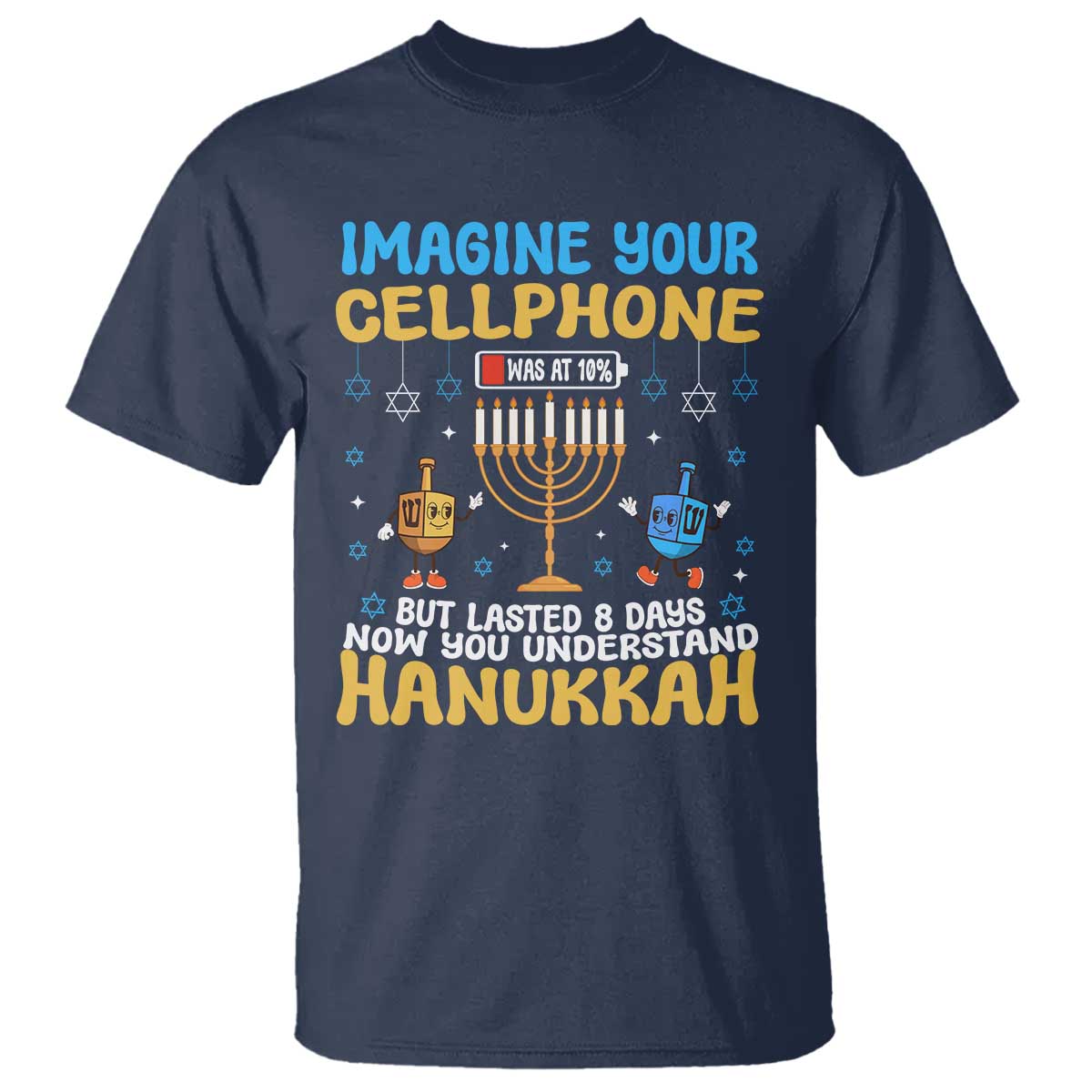 Funny Hanukkah T Shirt Imagine Cellphone Was At 10 Percent - Wonder Print Shop