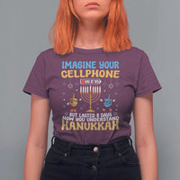 Funny Hanukkah T Shirt For Women Imagine Cellphone Was At 10 Percent - Wonder Print Shop