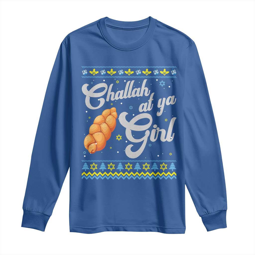 Funny Hanukkah Long Sleeve Shirt Challah At Ya Girl