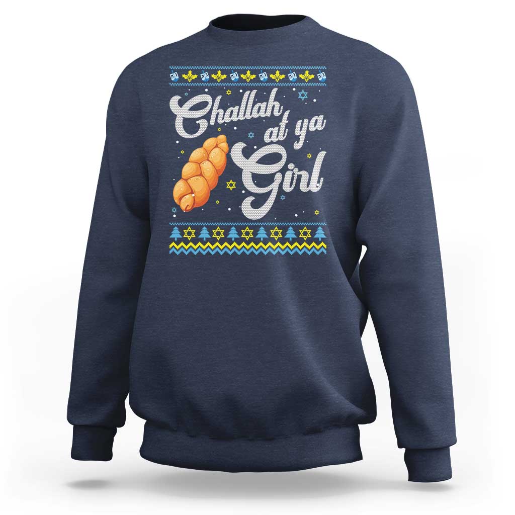 Funny Hanukkah Sweatshirt Challah At Ya Girl - Wonder Print Shop