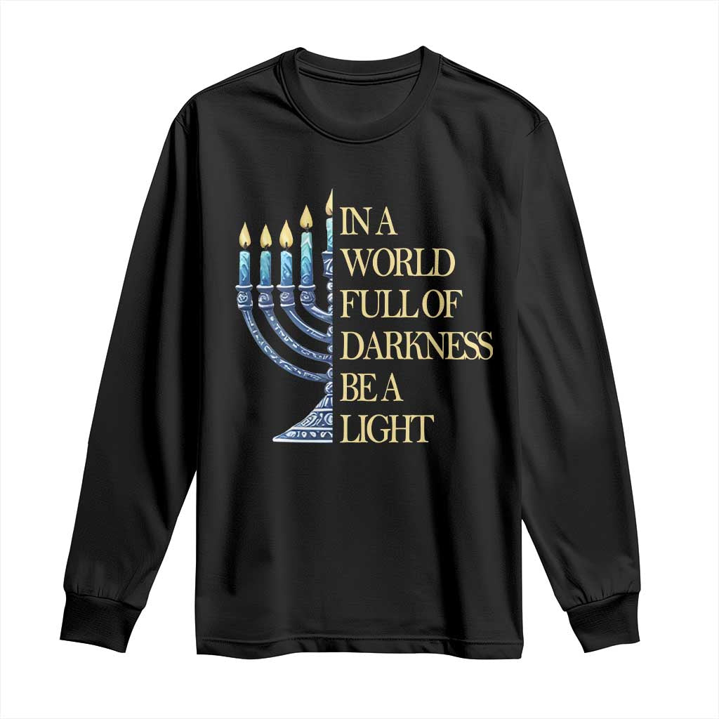 Be A Light Hanukkah Long Sleeve Shirt