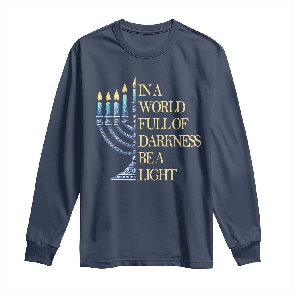 Be A Light Hanukkah Long Sleeve Shirt