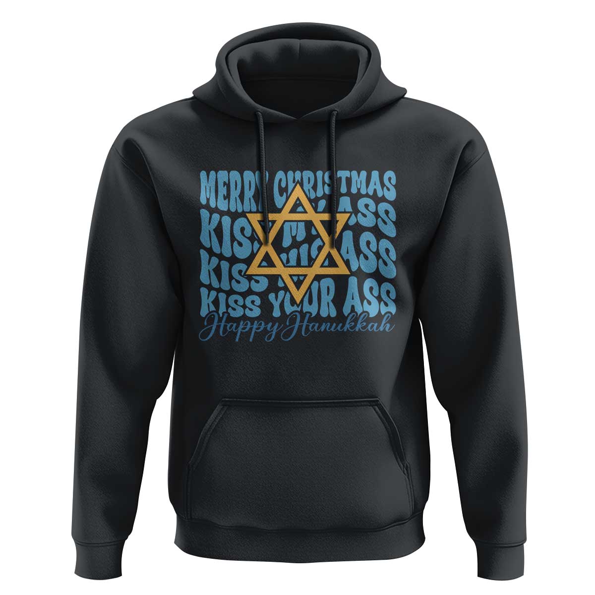 Funny Hanukkah Hoodie Kiss My Ass Kiss His Ass Kiss Your Ass