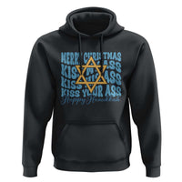 Funny Hanukkah Hoodie Kiss My Ass Kiss His Ass Kiss Your Ass