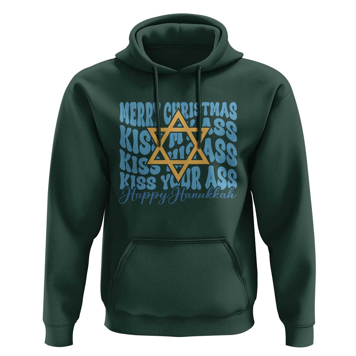 Funny Hanukkah Hoodie Kiss My Ass Kiss His Ass Kiss Your Ass
