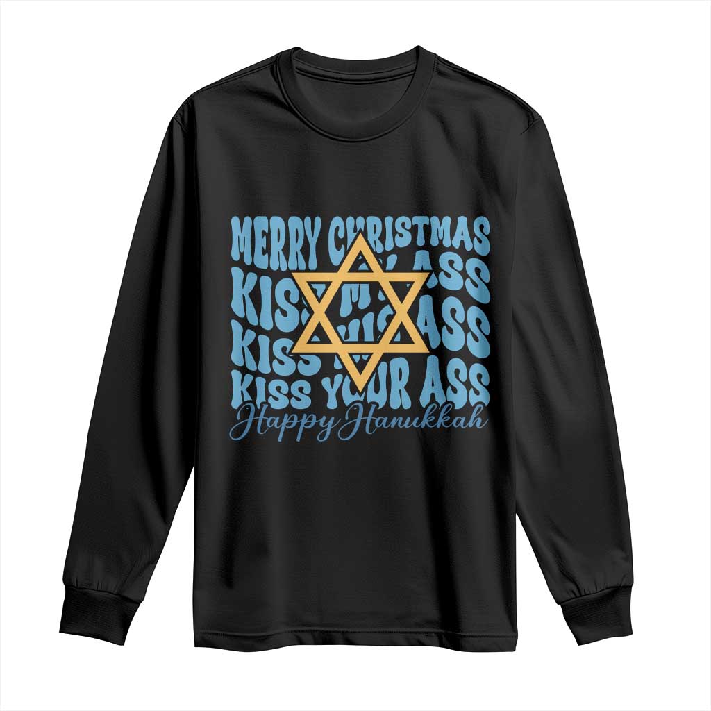 Funny Hanukkah Long Sleeve Shirt Kiss My Ass Kiss His Ass Kiss Your Ass