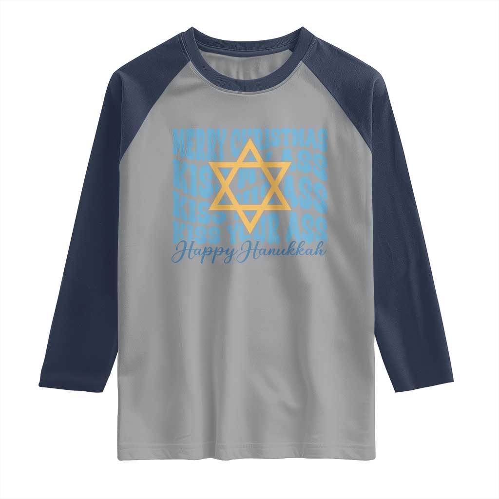 Funny Hanukkah Raglan Shirt Kiss My Ass Kiss His Ass Kiss Your Ass