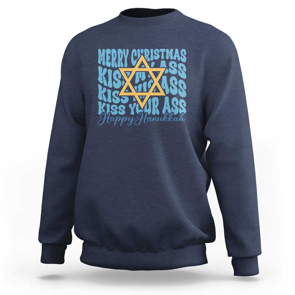 Funny Hanukkah Sweatshirt Kiss My Ass Kiss His Ass Kiss Your Ass - Wonder Print Shop