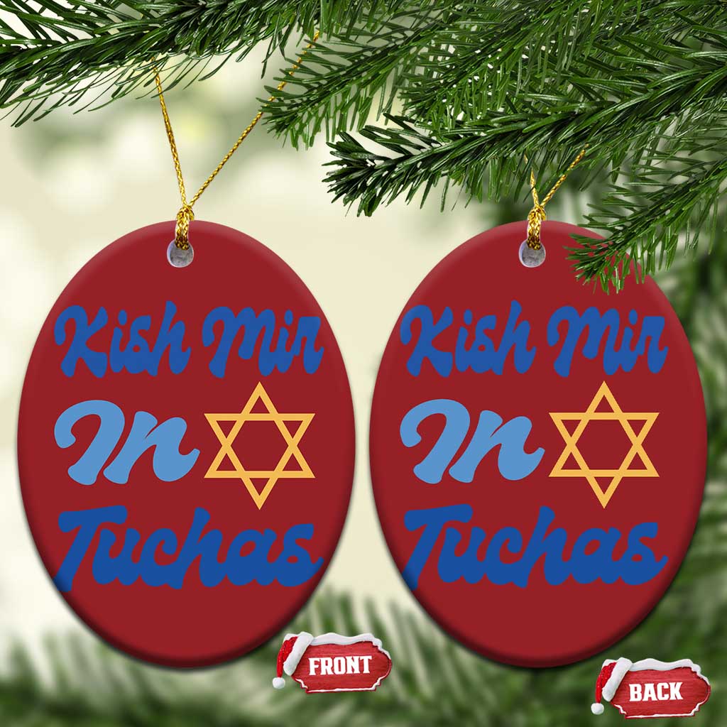 Funny Hanukkah Christmas Ornament Kish Mir In Tuchas Jewish Yiddish Ashkenazi - Wonder Print Shop