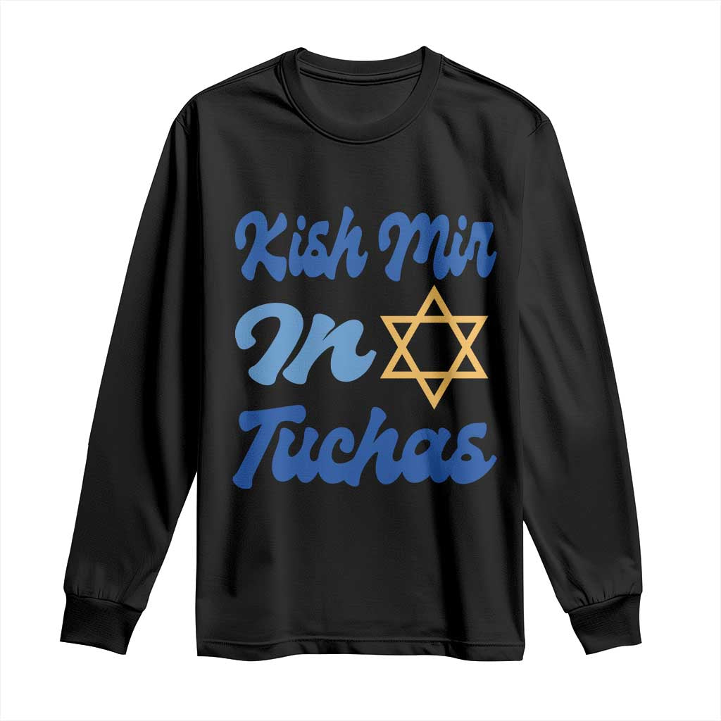 Funny Hanukkah Long Sleeve Shirt Kish Mir In Tuchas Jewish Yiddish Ashkenazi