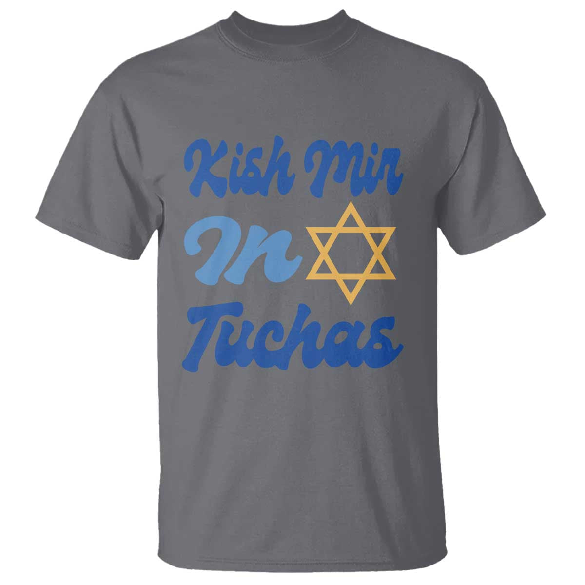 Funny Hanukkah T Shirt Kish Mir In Tuchas Jewish Yiddish Ashkenazi - Wonder Print Shop