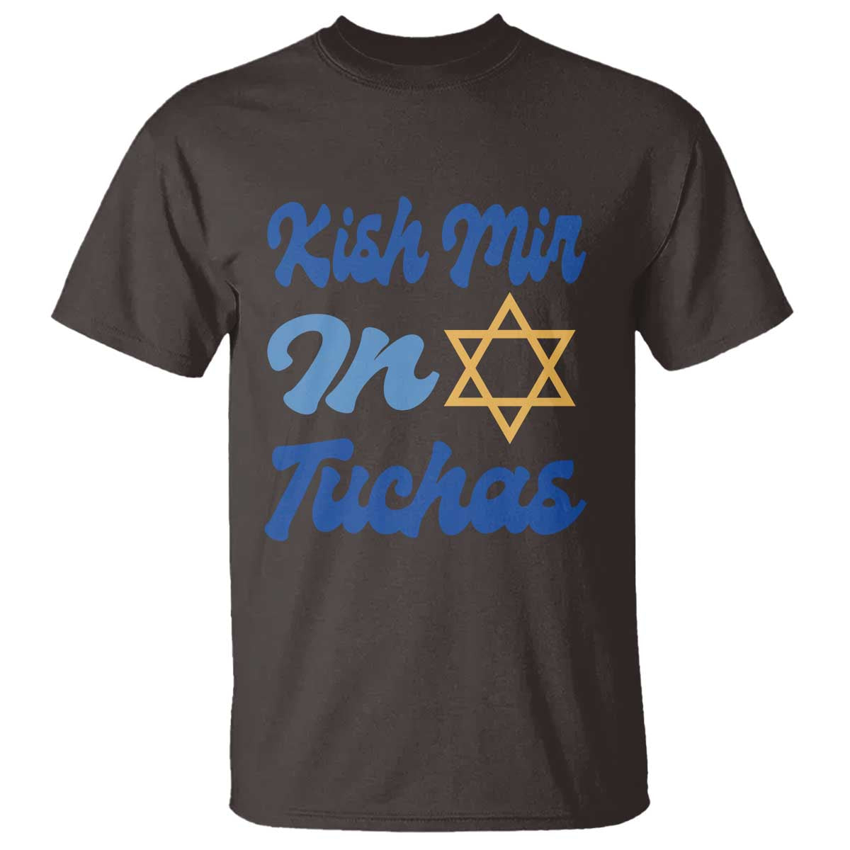 Funny Hanukkah T Shirt Kish Mir In Tuchas Jewish Yiddish Ashkenazi - Wonder Print Shop