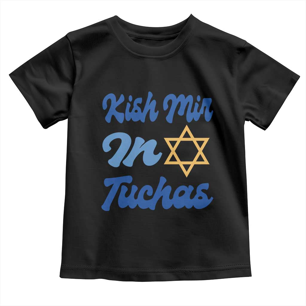 Funny Hanukkah Toddler T Shirt Kish Mir In Tuchas Jewish Yiddish Ashkenazi