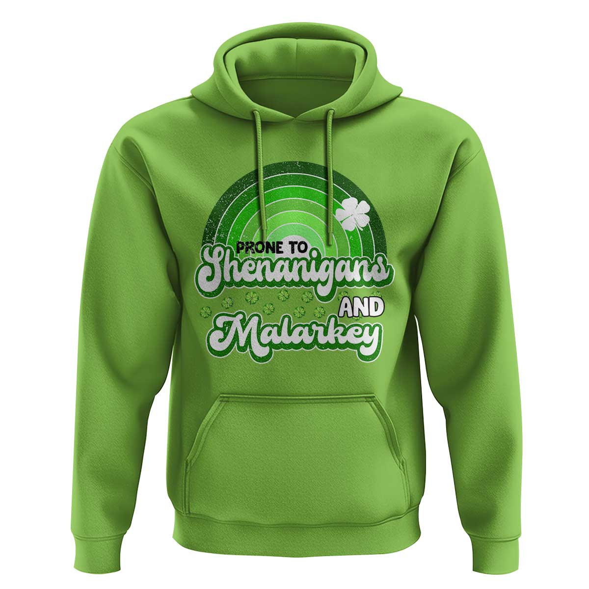 Funny St Patrick's Day Hoodie Prone To Shenanigans And Malarkey