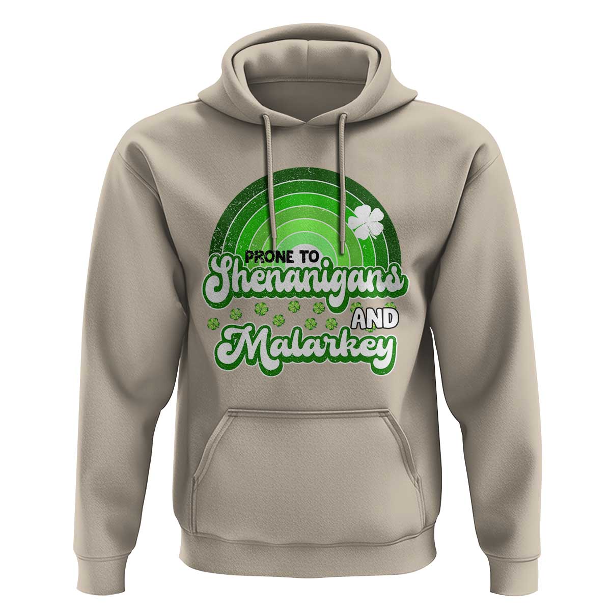 Funny St Patrick's Day Hoodie Prone To Shenanigans And Malarkey