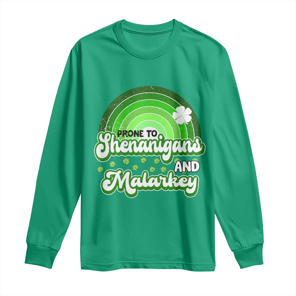 Funny St Patrick's Day Long Sleeve Shirt Prone To Shenanigans And Malarkey