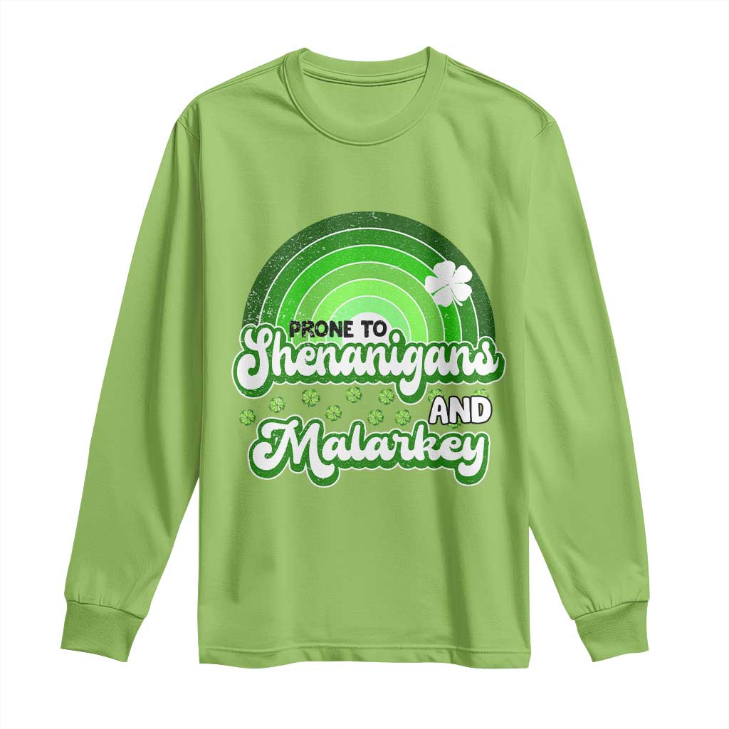 Funny St Patrick's Day Long Sleeve Shirt Prone To Shenanigans And Malarkey