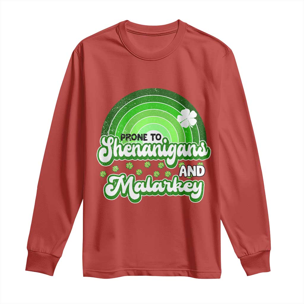Funny St Patrick's Day Long Sleeve Shirt Prone To Shenanigans And Malarkey