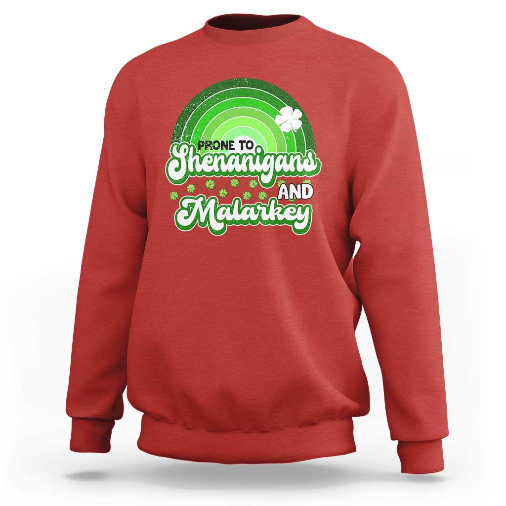 Funny St Patrick's Day Sweatshirt Prone To Shenanigans And Malarkey