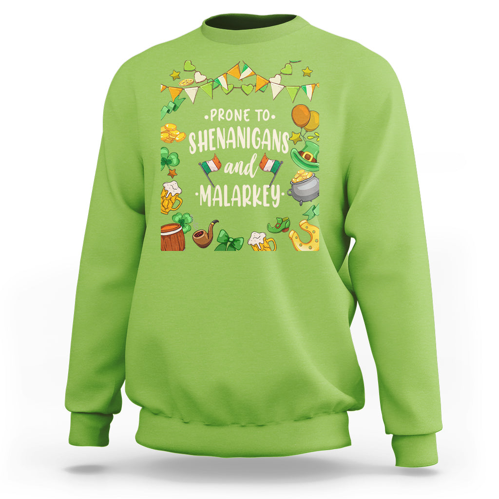 St. Patrick's Day Sweatshirt Funny Prone To Shenanigans And Malarkey - Wonder Print Shop