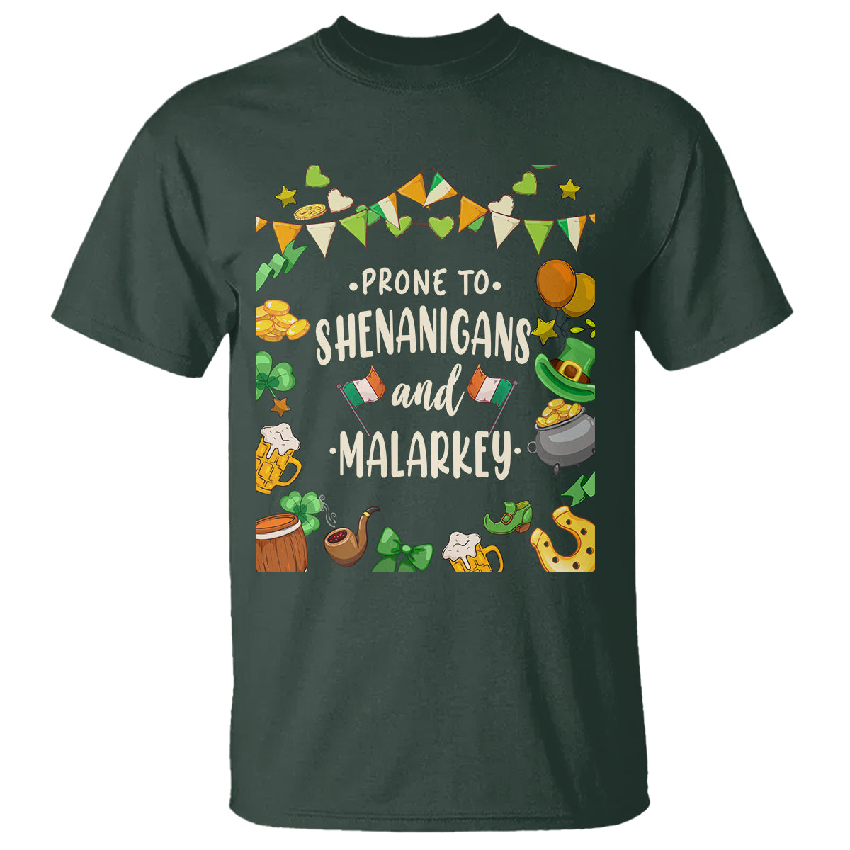 St. Patrick's Day T Shirt Funny Prone To Shenanigans And Malarkey - Wonder Print Shop