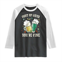 St Patrick's Day Raglan Shirt Beer Drinking Shut Up Liver You're Fine