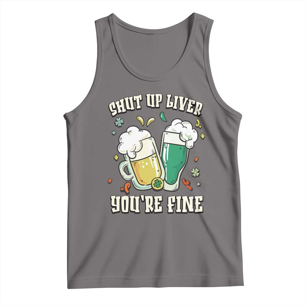 St Patrick's Day Tank Top Beer Drinking Shut Up Liver You're Fine