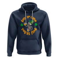 St. Patrick's Day Hoodie Beer Drinking Skeleton Shut Up Liver You're Fine - Wonder Print Shop