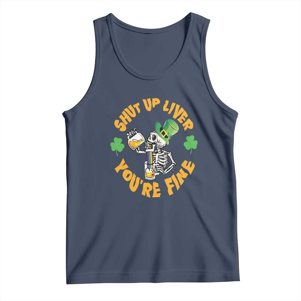 St Patrick's Day Tank Top Beer Drinking Skeleton Shut Up Liver You're Fine