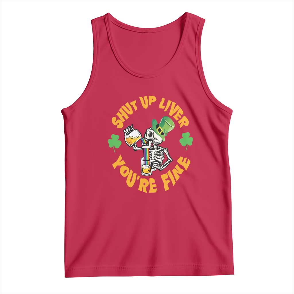 St Patrick's Day Tank Top Beer Drinking Skeleton Shut Up Liver You're Fine