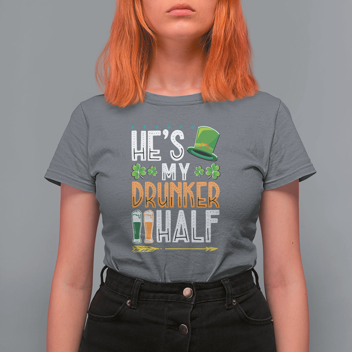 St. Patrick's Day Couple Matching T Shirt For Women He's My Drunker Half - Wonder Print Shop