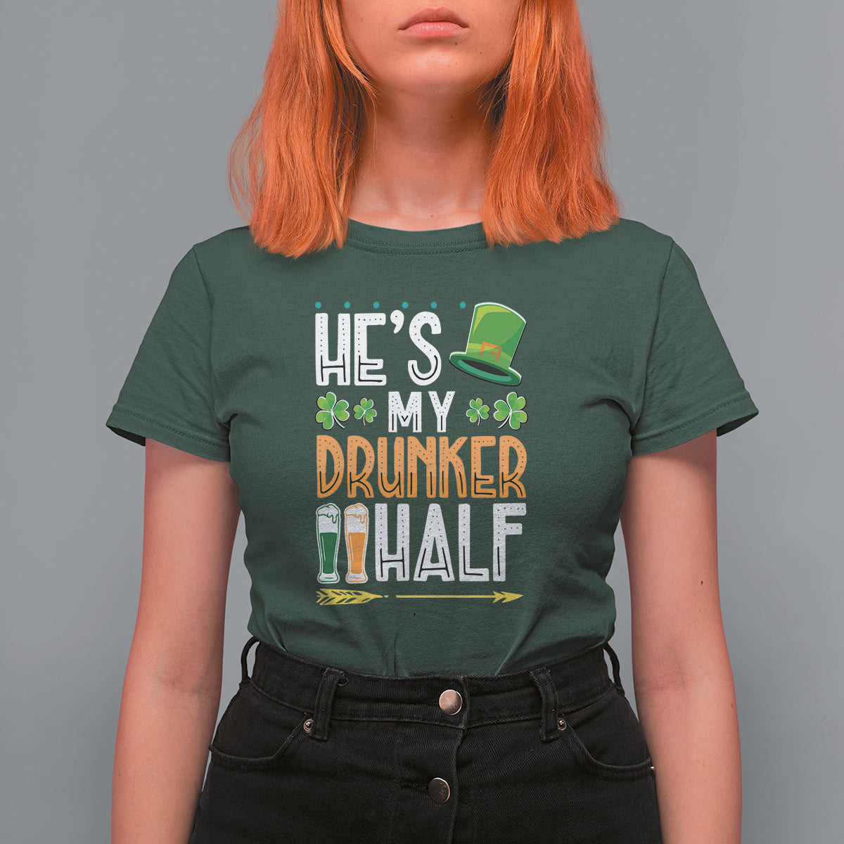 St. Patrick's Day Couple Matching T Shirt For Women He's My Drunker Half - Wonder Print Shop
