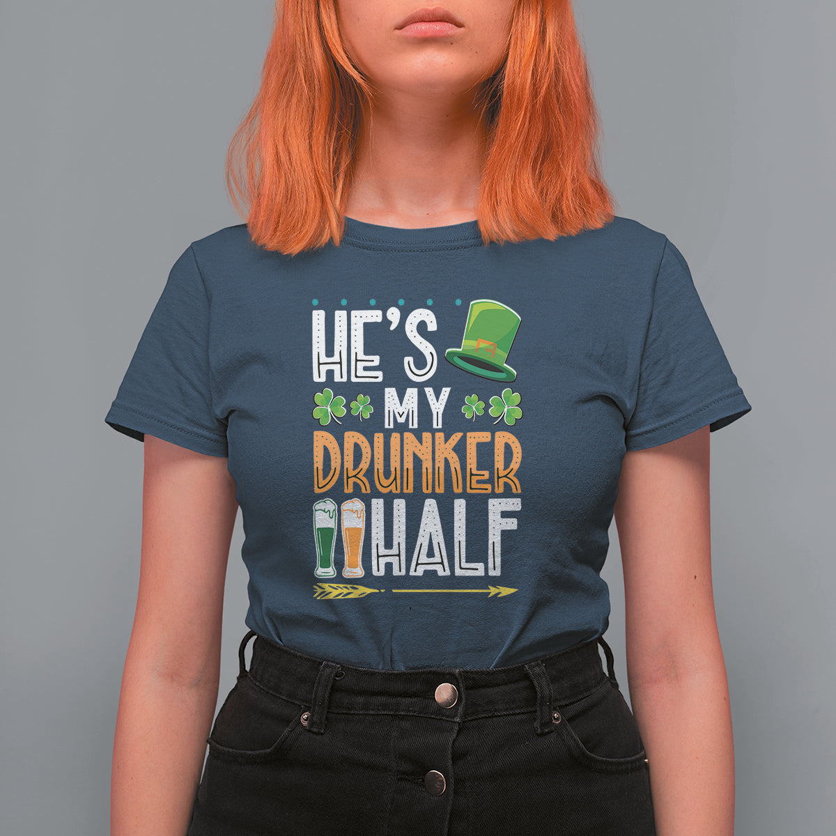 St. Patrick's Day Couple Matching T Shirt For Women He's My Drunker Half - Wonder Print Shop
