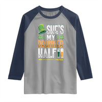 St Patrick's Day Couple Matching Raglan Shirt She's My Drunker Half