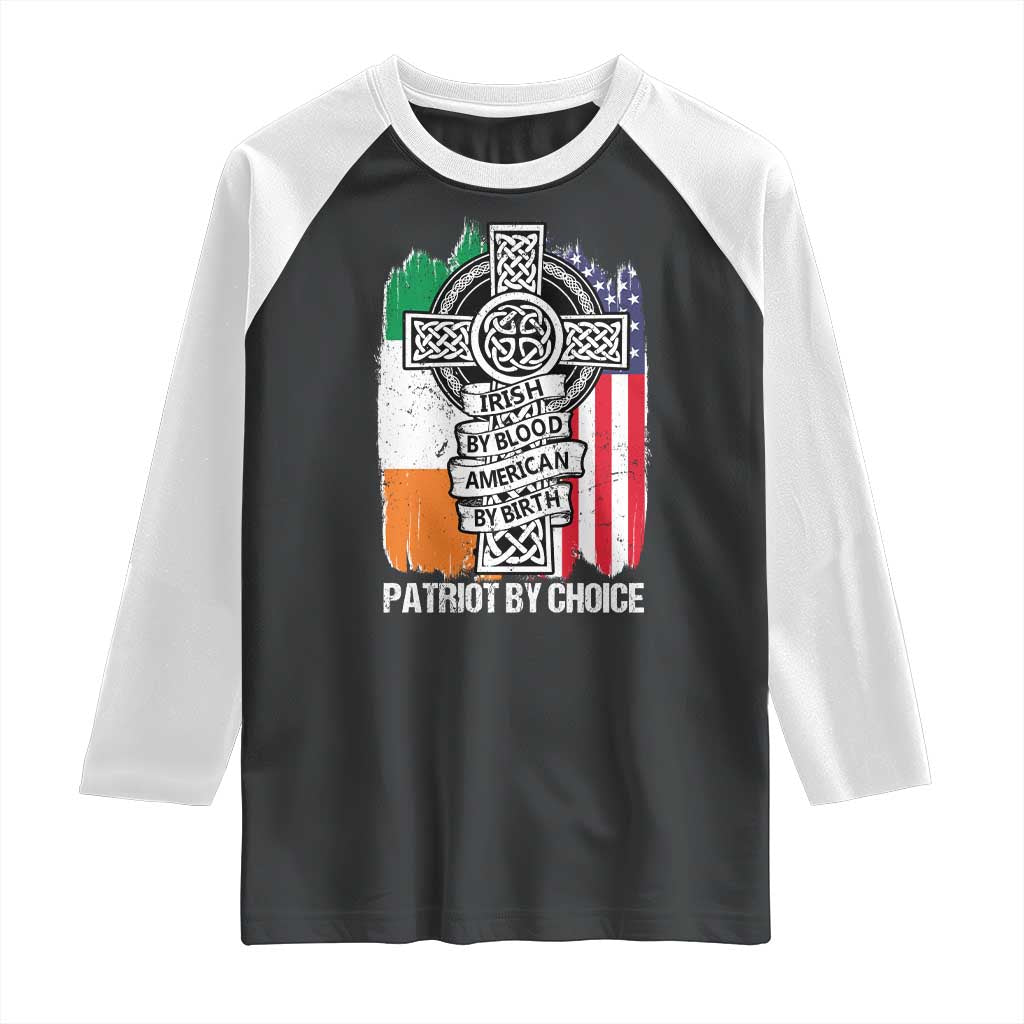 Irish By Blood American By Birth Patriot By Choice Raglan Shirt Celtic Cross Ireland America Flag