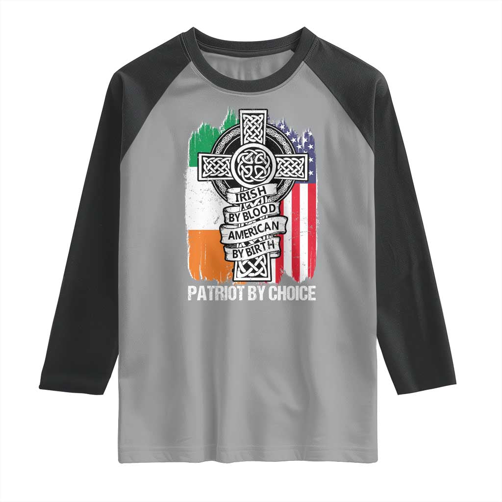 Irish By Blood American By Birth Patriot By Choice Raglan Shirt Celtic Cross Ireland America Flag