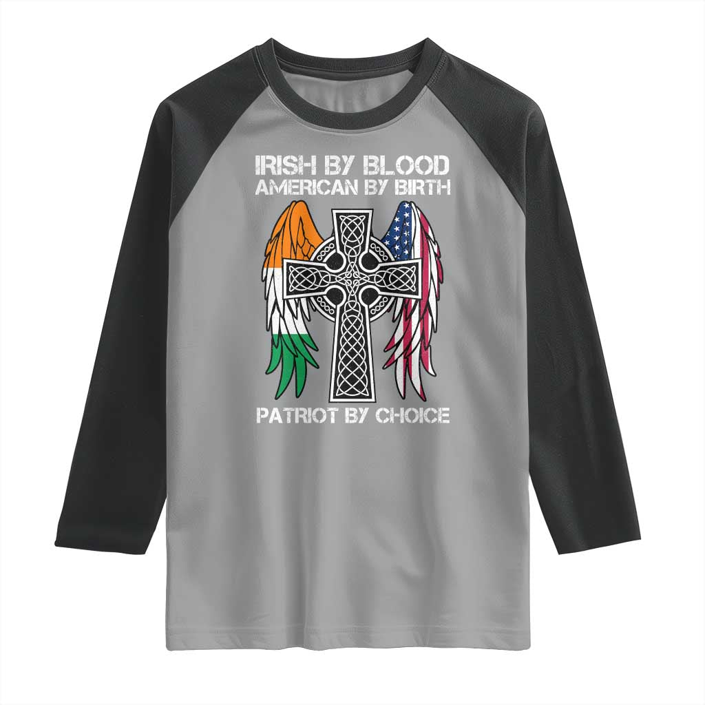 Irish By Blood American By Birth Patriot By Choice Raglan Shirt Ireland America Flag Celtic Cross