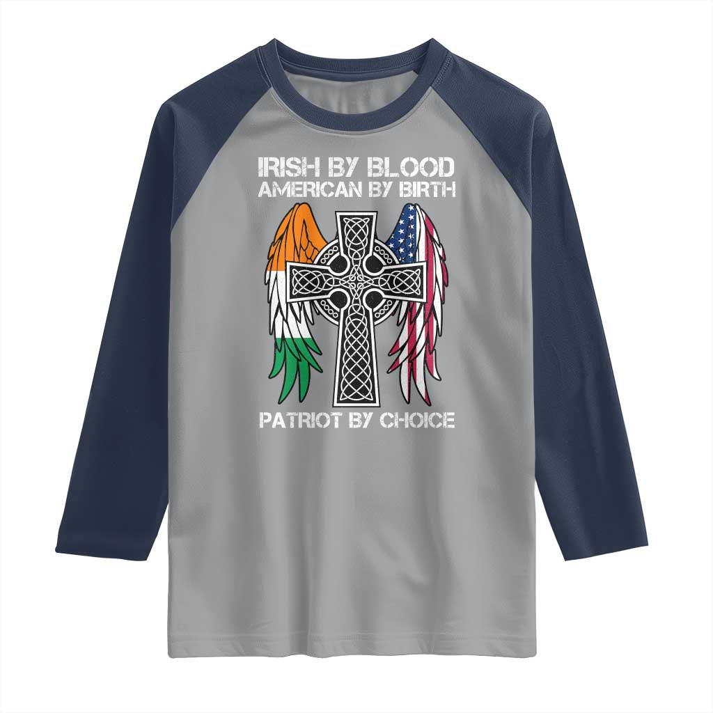 Irish By Blood American By Birth Patriot By Choice Raglan Shirt Ireland America Flag Celtic Cross
