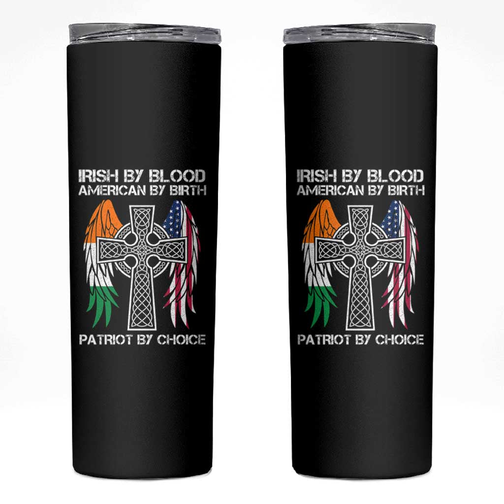 Irish By Blood American By Birth Patriot By Choice Skinny Tumbler Ireland America Flag Celtic Cross
