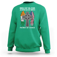 Irish By Blood American By Birth Patriot By Choice Sweatshirt - Wonder Print Shop