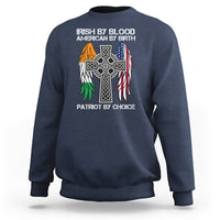 Irish By Blood American By Birth Patriot By Choice Sweatshirt - Wonder Print Shop