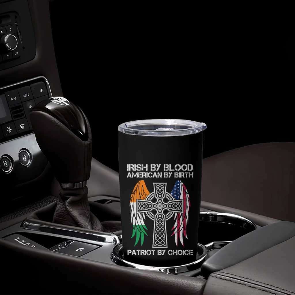 Irish By Blood American By Birth Patriot By Choice Tumbler Cup Ireland America Flag Celtic Cross
