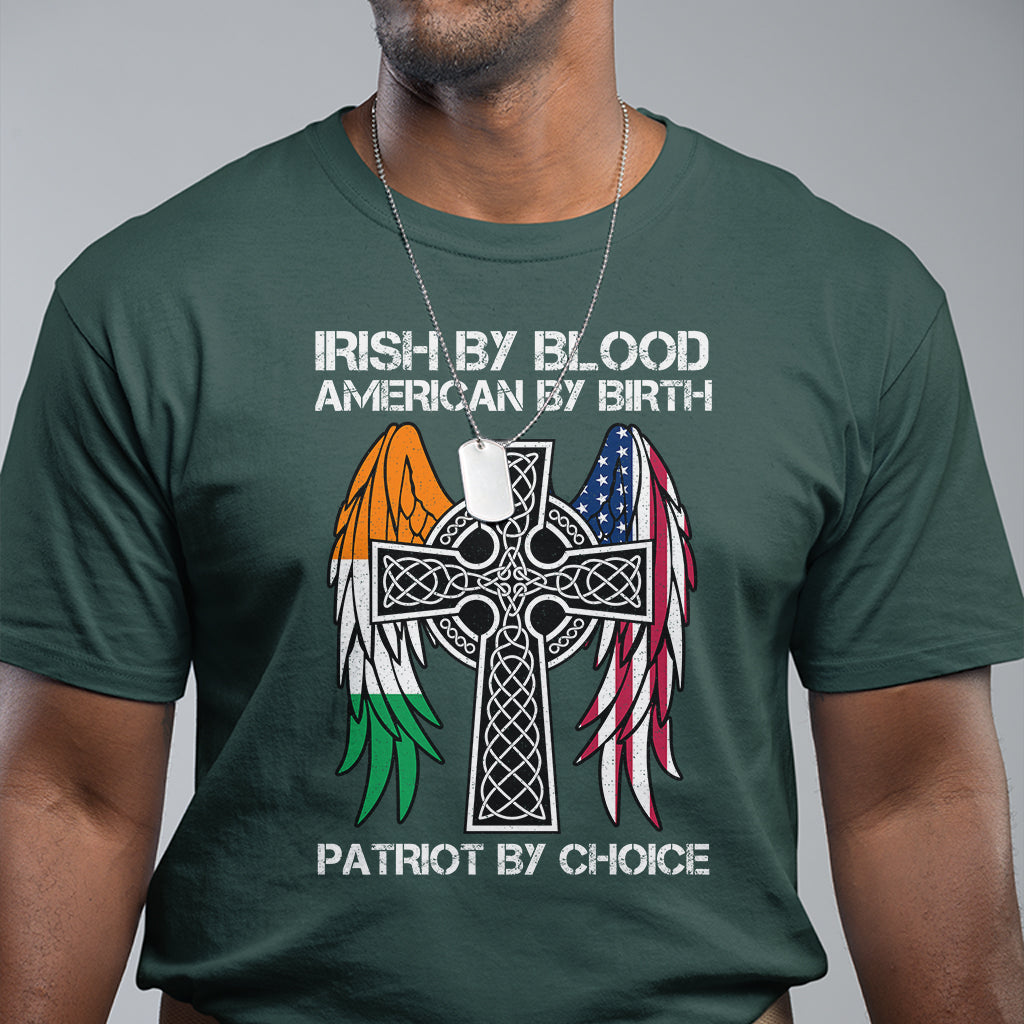 Irish By Blood American By Birth Patriot By Choice T Shirt - Wonder Print Shop