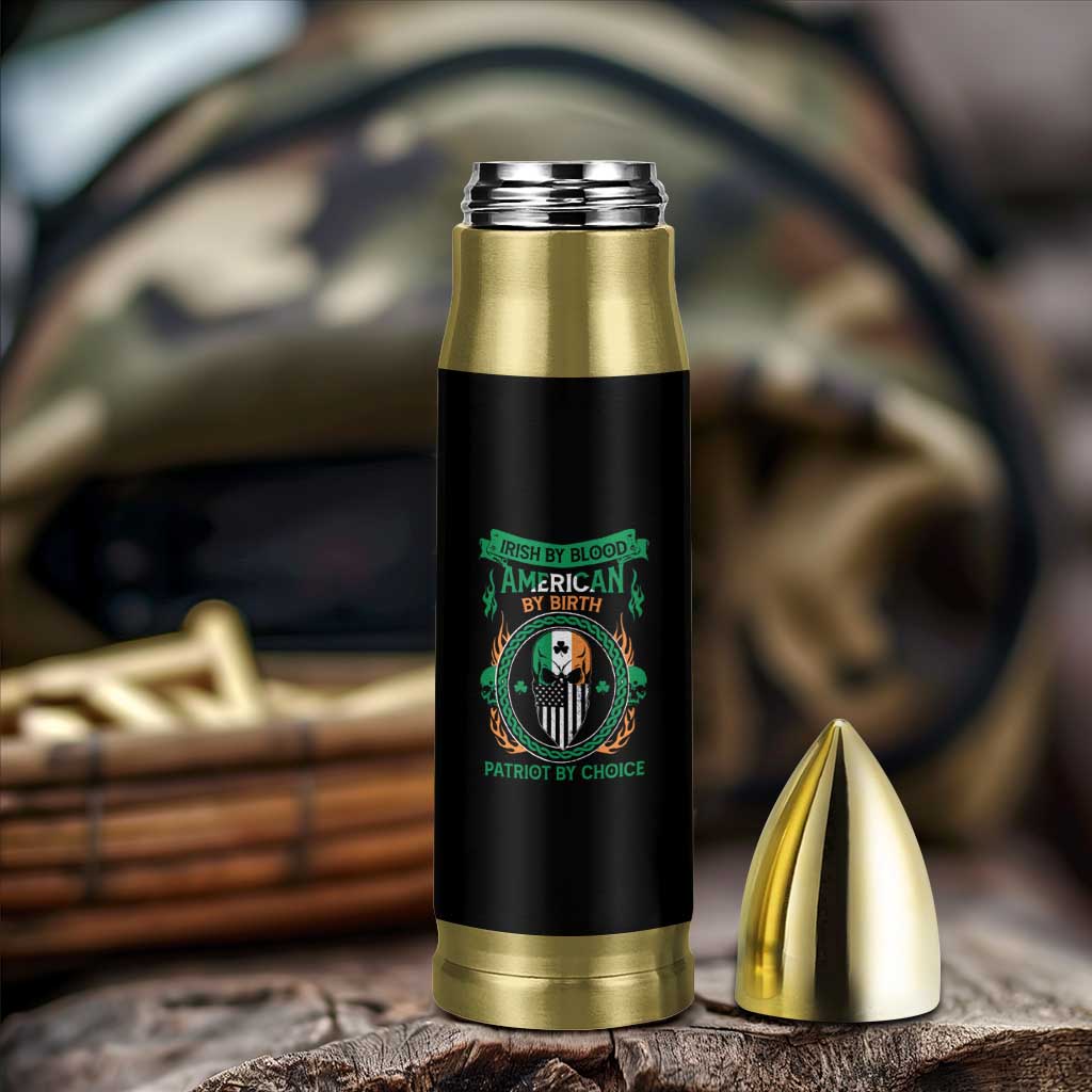 Irish By Blood American By Birth Patriot By Choice Bullet Tumbler