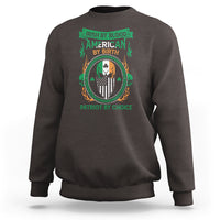 Irish By Blood American By Birth Patriot By Choice Sweatshirt - Wonder Print Shop