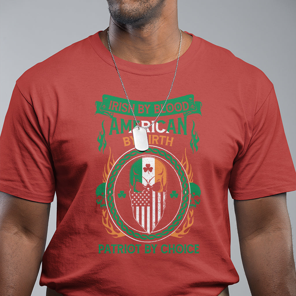 Irish By Blood American By Birth Patriot By Choice T Shirt - Wonder Print Shop